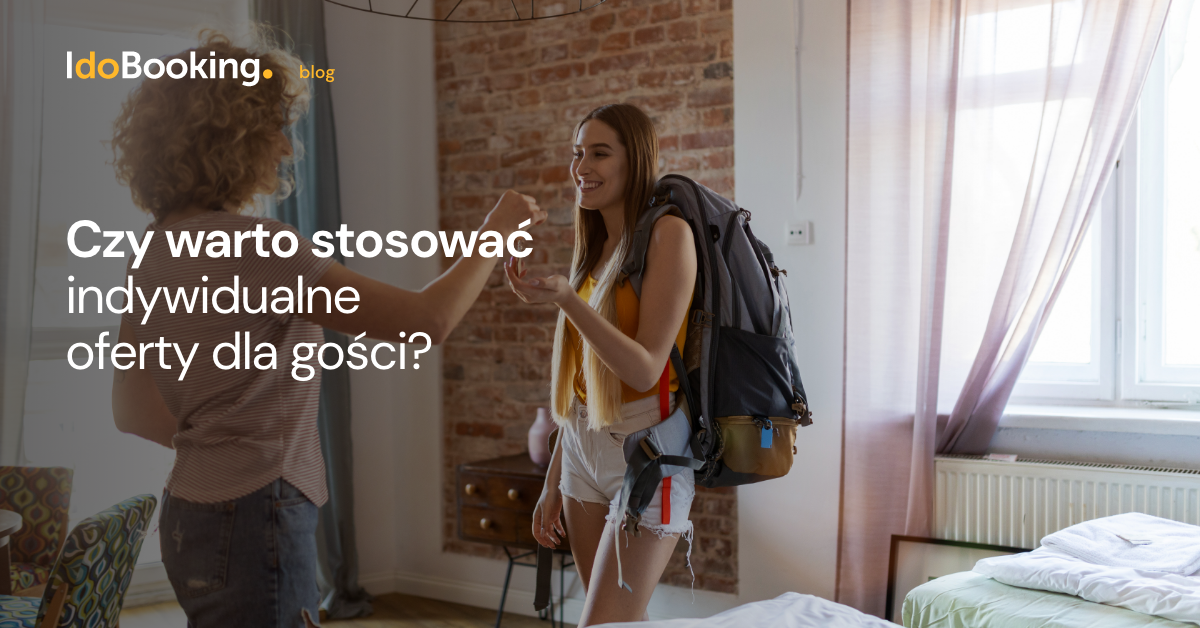 Czy warto stosować indywidualne oferty dla gości? - Czy warto stosować indywidualne oferty dla gości?